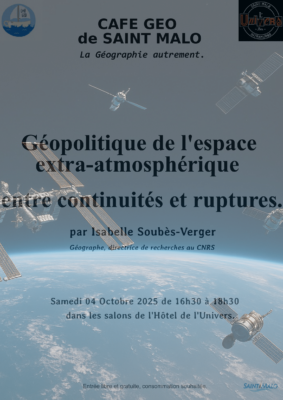 Café géo de Saint-Malo, samedi 4 octobre 2025 : « Géopolitique de l’espace extra-­atmosphérique », avec Isabelle Soubès-Verger